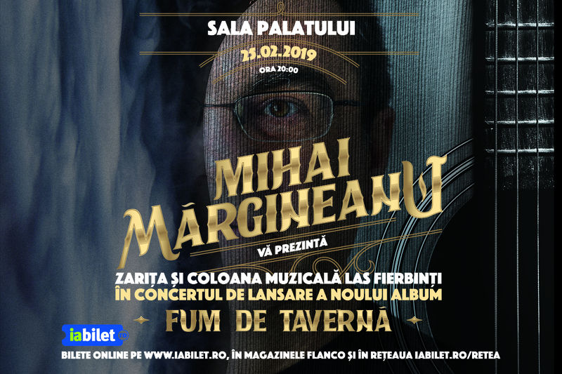 Lansare album Mihai Margineanu - "Fum de Taverna"